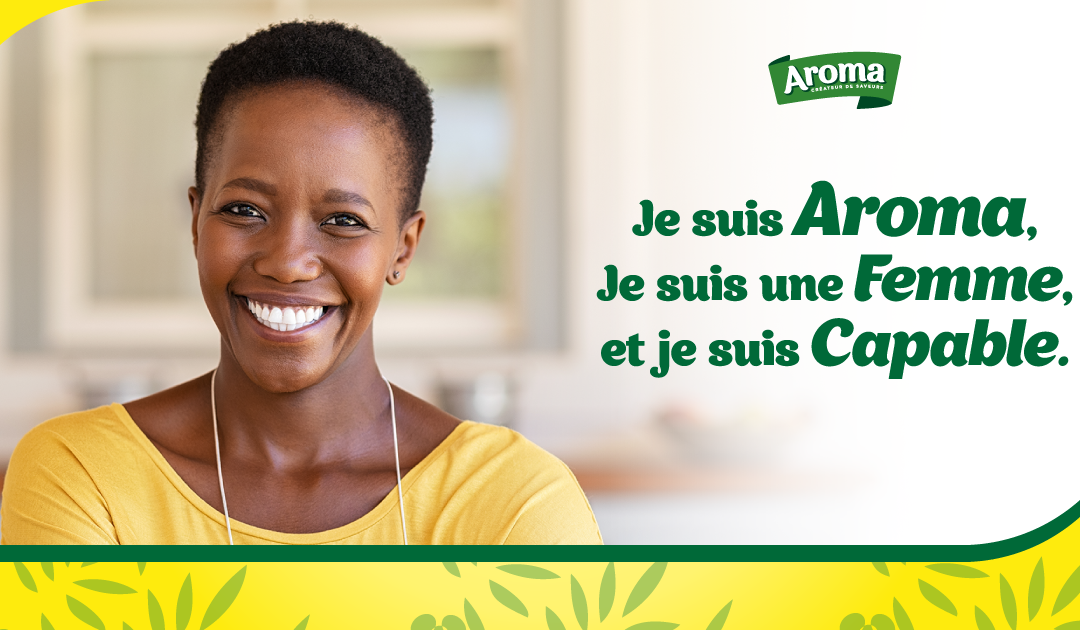 JE SUIS AROMA, JE SUIS UNE FEMME ET JE SUIS CAPABLE