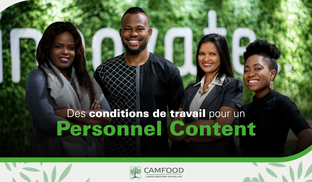 DES CONDITIONS DE TRAVAIL POUR UN PERSONNEL CONTENT