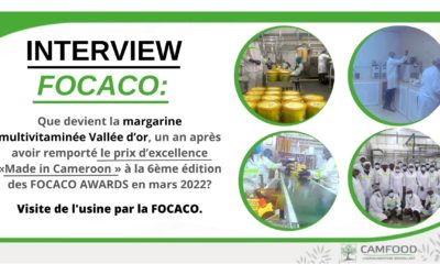 INTERVIEW FOCACO: QUE DEVIENT LA MARGARINE MULTIVITAMINEE VALLEE D’OR, UN AN APRES AVOIR REMPORTE LE PRIX D’EXECELLENCE « MADE IN CAMEROON » A LA 6 EME EDITION DES FOCACO AWARDS EN MARS 2022?